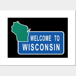 Wisconsin Welcome to Wisconsin Road Sign Posters and Art